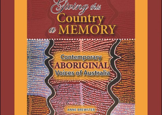 Cambria Press Publication – Giving this Country a Memory: Contemporary Aboriginal Voices of Australia by Anne Brewster