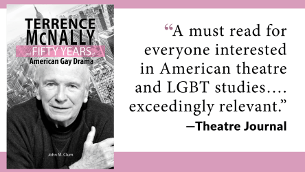 Book Excerpt: “Terrence McNally and Fifty Years of American Gay Drama”