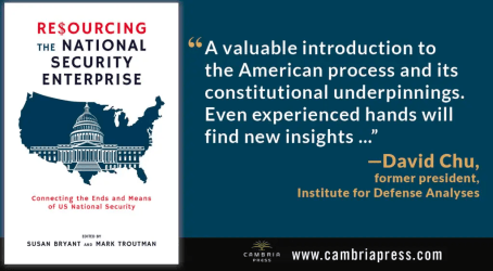 Book Excerpt from “Resourcing the National Security Enterprise” (Chapter 4)